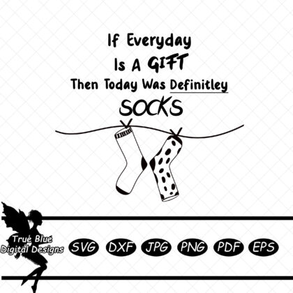 today-was-socks-svg-everyday-is-a-gift-svg-svg-layered-cut-file-cricut-cut-file-funny-quotes-cut-file-quotes-socks